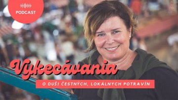 O duši čestných, lokálnych potravín s Petrou Molnárovou – Slow Food Pressburg a Stará Tržnica v Bratislava.
